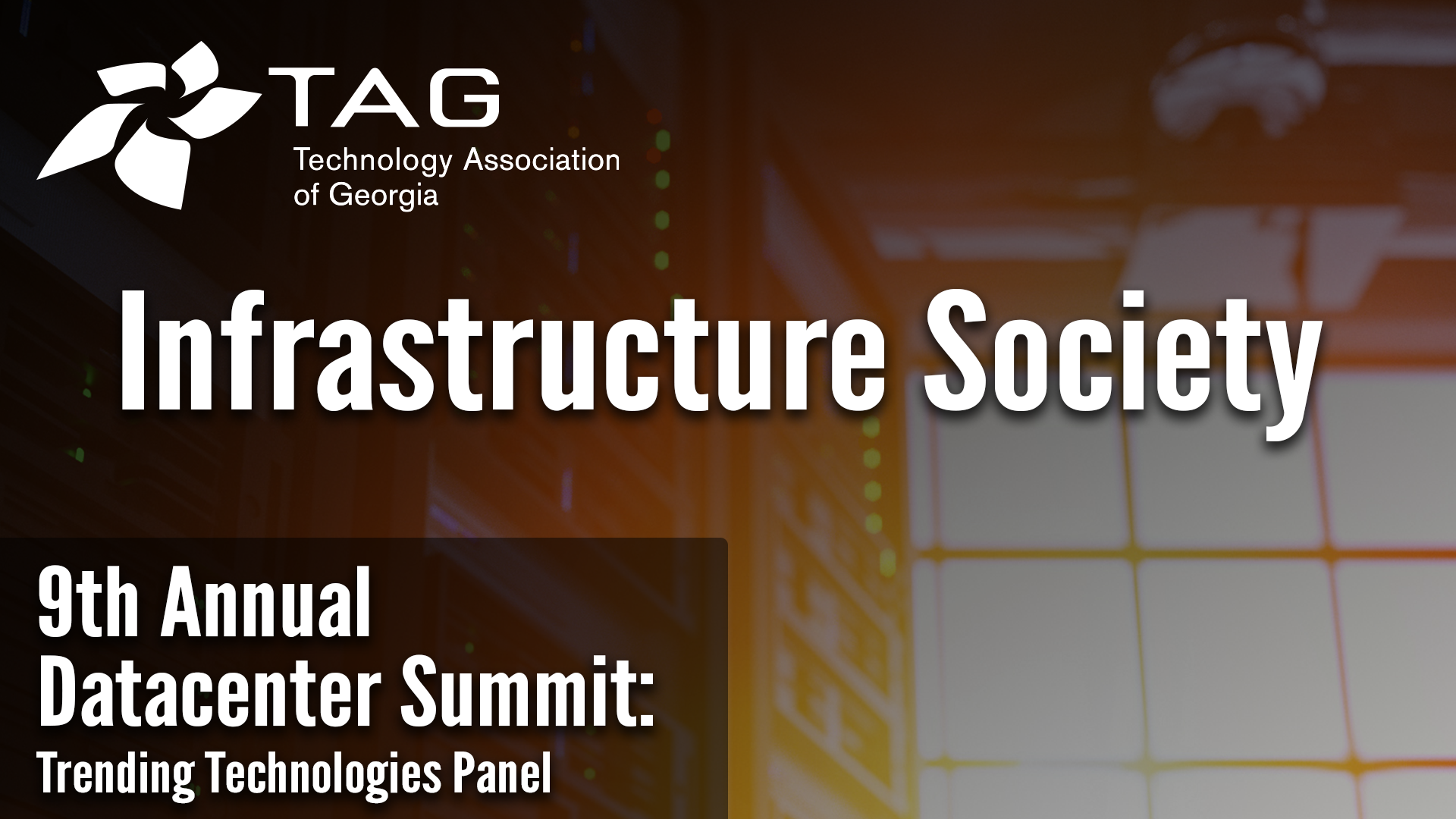 TAG 9th Annual Data Center Summit: Trending Technologies Panel